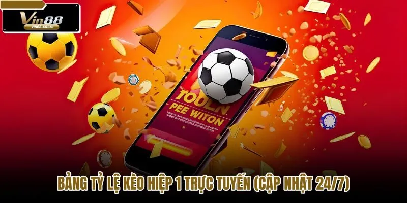 bang-ty-le-keo-hiep-1-truc-tuyen-cap-nhat-247