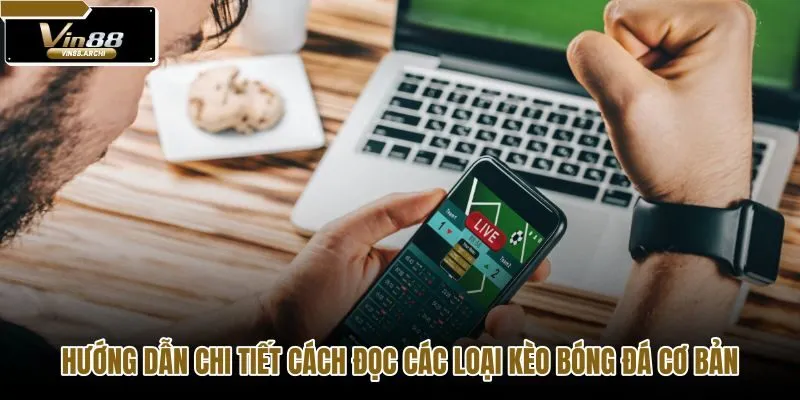 huong-dan-chi-tiet-cach-doc-cac-loai-keo-bong-da-co-ban huong-dan-chi-tiet-cach-doc-cac-loai-keo-bong-da-co-ban
