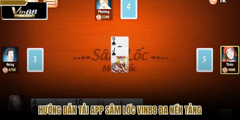huong-dan-tai-app-sam-loc-vin88-da-nen-tang