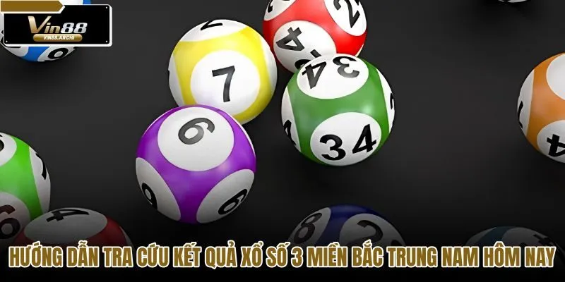 huong-dan-tra-cuu-ket-qua-xo-so-3-mien-bac-trung-nam-hom-nay huong-dan-tra-cuu-ket-qua-xo-so-3-mien-bac-trung-nam-hom-nay
