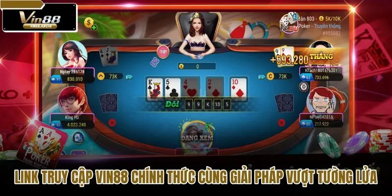 Giải pháp vượt tường lửa khi truy cập Game bài VIN88