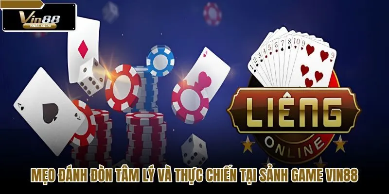 meo-danh-don-tam-ly-va-thuc-chien-tai-sanh-game-vin88
