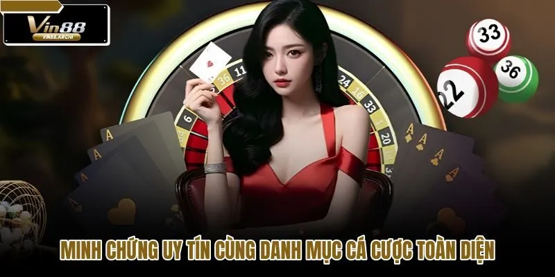 Uy tín pháp lý và các sảnh cược tại Xổ Số VIN88