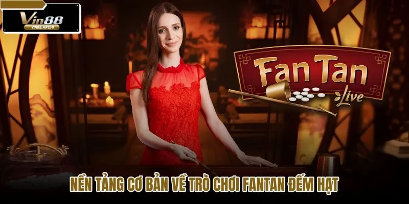 nen-tang-co-ban-ve-tro-choi-fantan-dem-hat