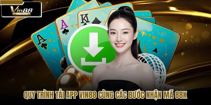 Quy trình cài đặt ứng dụng VIN88 và ưu đãi mã tân thủ