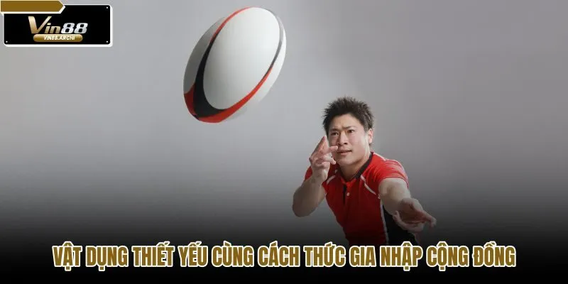vat-dung-thiet-yeu-cung-cach-thuc-gia-nhap-cong-dong